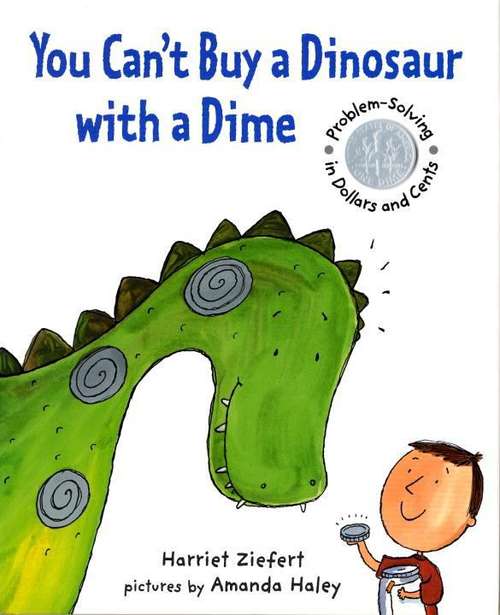 Book cover of You Can't Buy A Dinosaur With A Dime