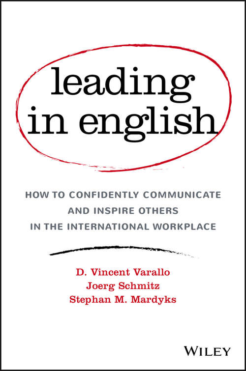 Book cover of Leading in English: How to Confidently Communicate and Inspire Others in the International Workplace