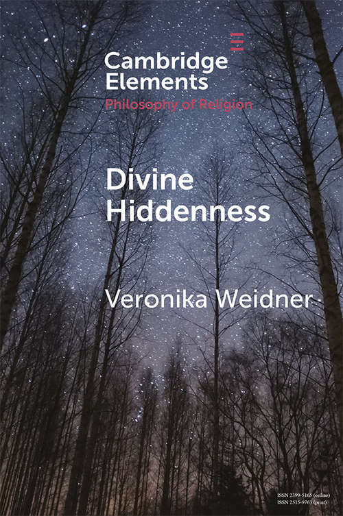 Book cover of Divine Hiddenness (Elements in the Philosophy of Religion)