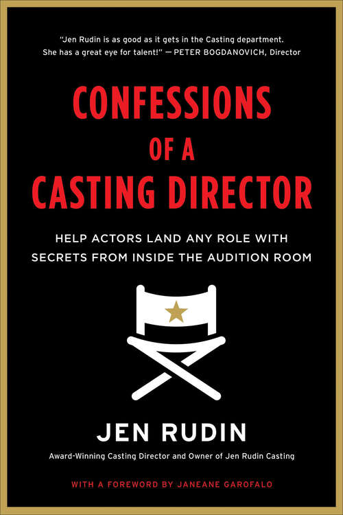 Book cover of Confessions of a Casting Director: Help Actors Land Any Role with Secrets from Inside the Audition Room