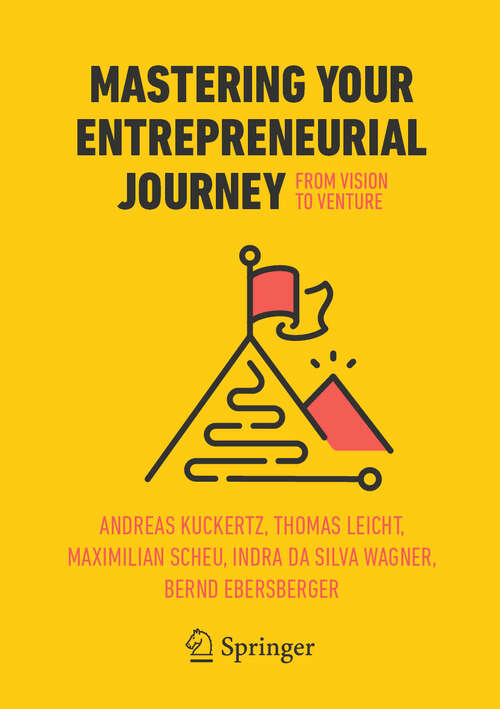 Book cover of Mastering Your Entrepreneurial Journey: From Vision to Venture