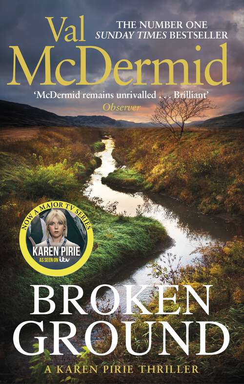Book cover of Broken Ground: An exhilarating and atmospheric thriller from the number-one bestseller (Karen Pirie #5)
