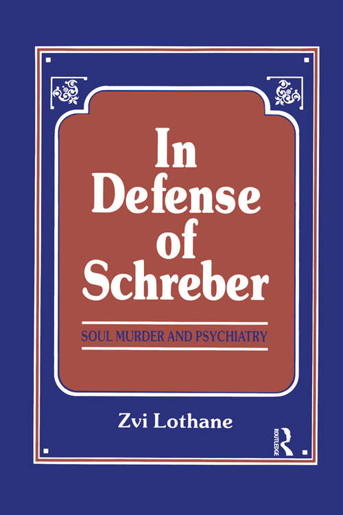 Book cover of In Defense of Schreber: Soul Murder and Psychiatry