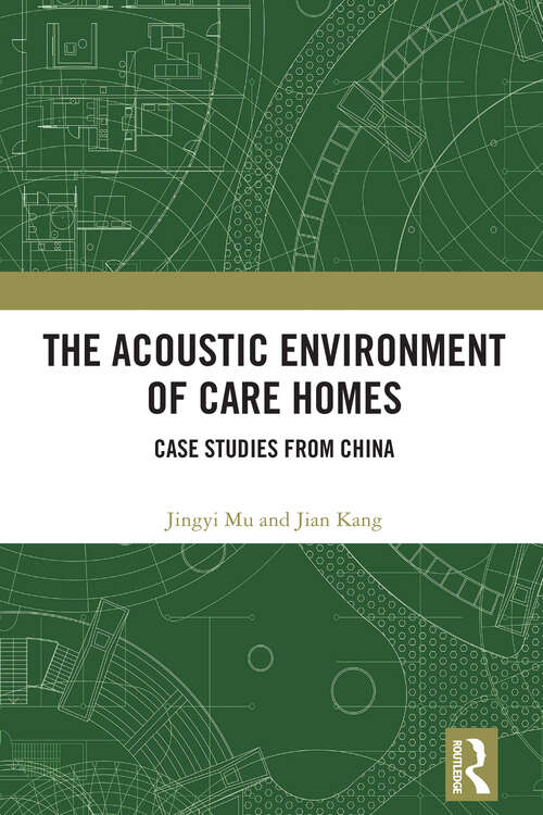 Book cover of The Acoustic Environment of Care Homes: Case Studies from China (1)