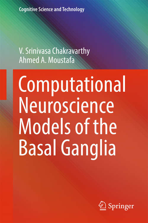 Computational Neuroscience Models of the Basal Ganglia (Cognitive Science And Technology Ser.)
