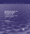 Experiments in Personality: Psychodiagnostics and psychodynamics (Psychology Revivals)