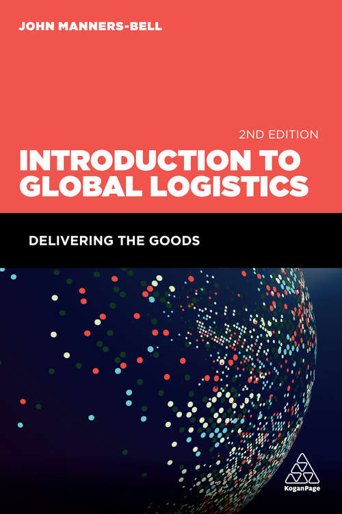 Introduction to Global Logistics: Delivering the Goods