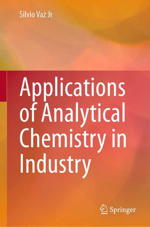 Book cover of Applications of Analytical Chemistry in Industry (1st ed. 2023)