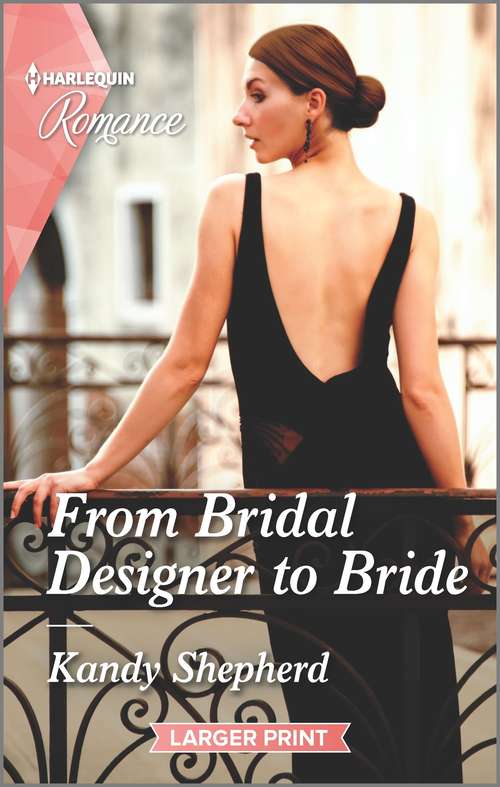 From Bridal Designer to Bride: From Bridal Designer To Bride (how To Make A Wedding) / A New Foundation (bainbridge House) (How to Make a Wedding #1)
