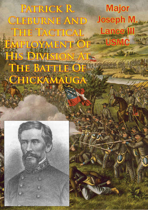 Book cover of Patrick R. Cleburne And The Tactical Employment Of His Division At The Battle Of Chickamauga