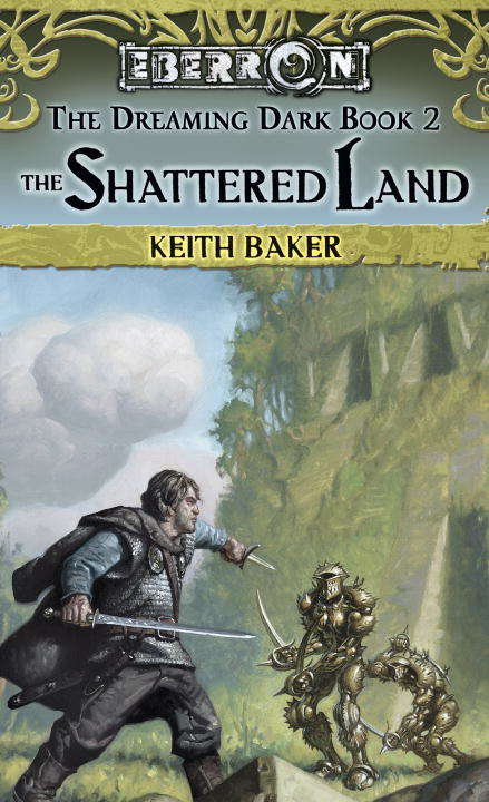 Book cover of The Shattered Land (Eberron: Dreaming Dark #2)