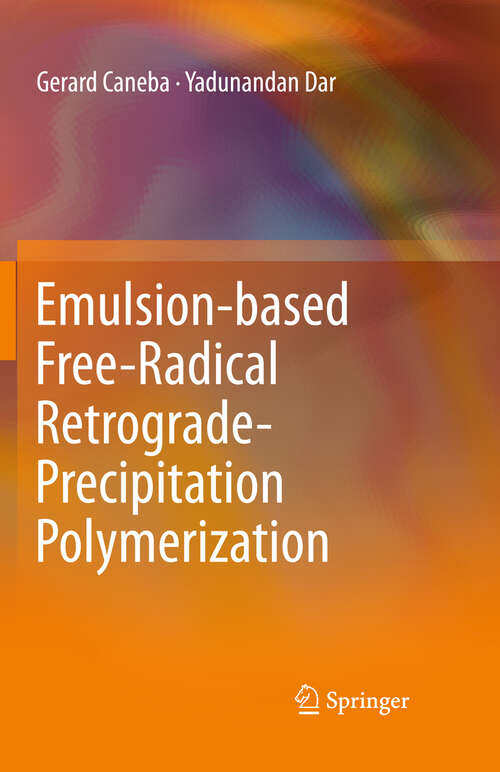 Book cover of Emulsion-based Free-Radical Retrograde-Precipitation Polymerization