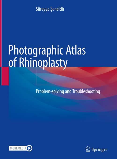 Book cover of Photographic Atlas of Rhinoplasty: Problem-solving and Troubleshooting (1st ed. 2021)