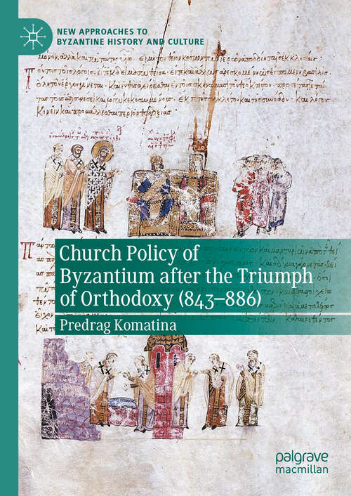 Book cover of Church Policy of Byzantium after the Triumph of Orthodoxy (New Approaches to Byzantine History and Culture)