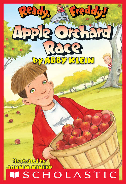 Ready, Freddy! Apple Orchard Race (Ready, Freddy! #20)