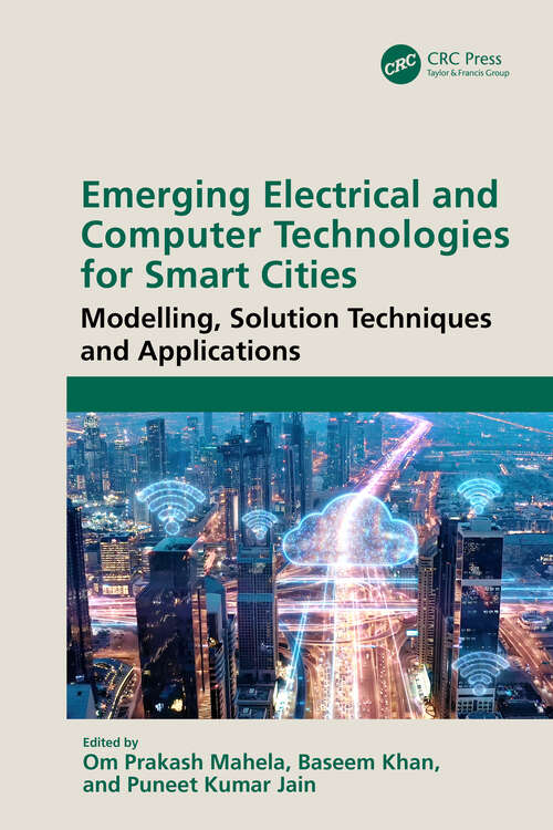 Book cover of Emerging Electrical and Computer Technologies for Smart Cities: Modelling, Solution Techniques and Applications