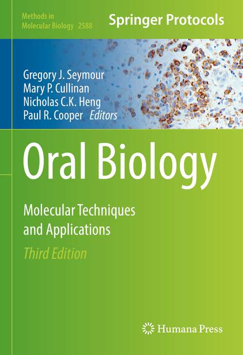 Oral Biology: Molecular Techniques and Applications (Methods in Molecular Biology #2588)