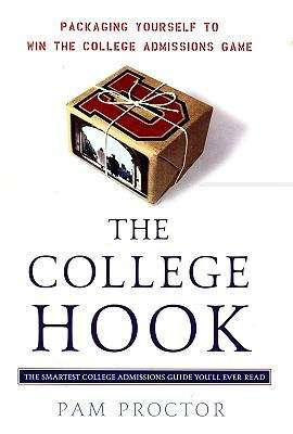 Book cover of The College Hook: Packaging Yourself to Win the College Admissions Game