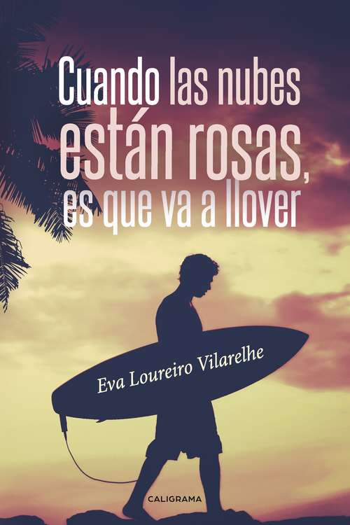 Book cover of Cuando las nubes están rosas, es que va a llover