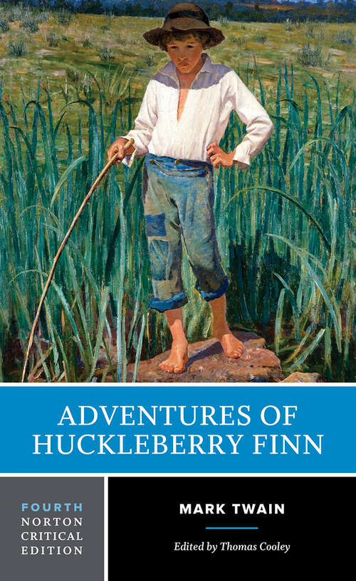 Book cover of Adventures of Huckleberry Finn: New Edition - Adventures Of Huckleberry Finn By Mark Twain (Fourth Edition) (Norton Critical Editions #0)