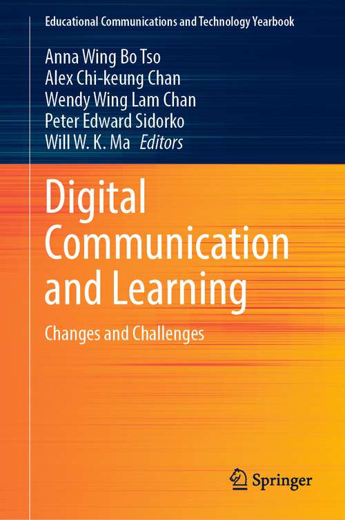 Digital Communication and Learning: Changes and Challenges (Educational Communications and Technology Yearbook)