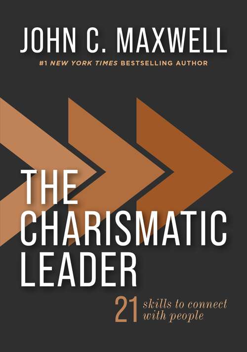 Book cover of The Charismatic Leader: 21 Skills to Connect with People
