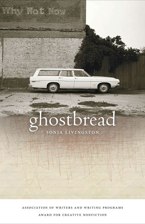 Book cover of Ghostbread (Association of Writers and Writing Programs Award for Creative Nonfiction Series #11)