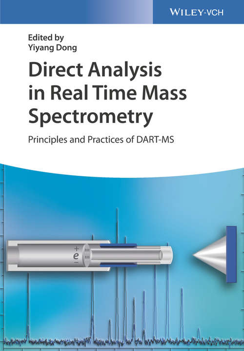 Book cover of Direct Analysis in Real Time Mass Spectrometry: Principles and Practices of DART-MS
