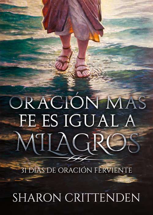 Book cover of Oración más fe es igual a milagros