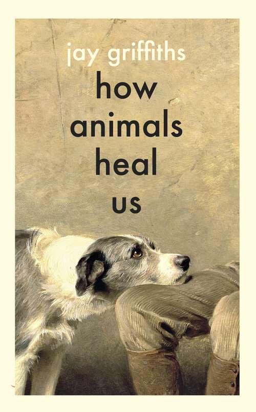 Book cover of How Animals Heal Us: The perfect book for the animal lover in your life