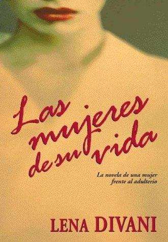Book cover of Las mujeres de su vida