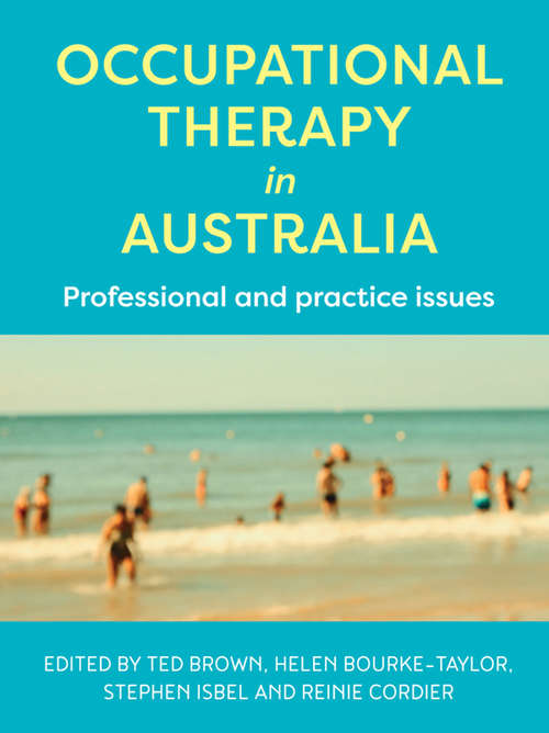 Occupational Therapy in Australia: Professional and practice issues