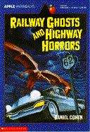 Book cover of Railway Ghosts and Highway Horrors