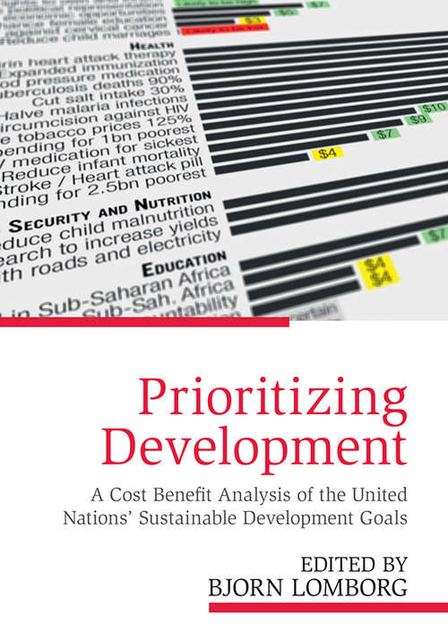 Book cover of Prioritizing Development: A Cost Benefit Analysis of the United Nations' Sustainable Development Goals