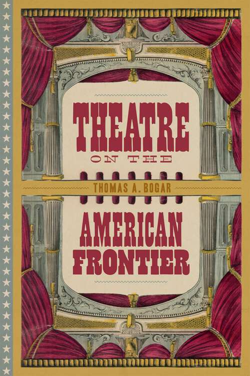 Book cover of Theatre on the American Frontier
