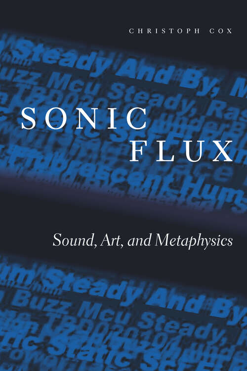 Book cover of Sonic Flux: Sound, Art, and Metaphysics