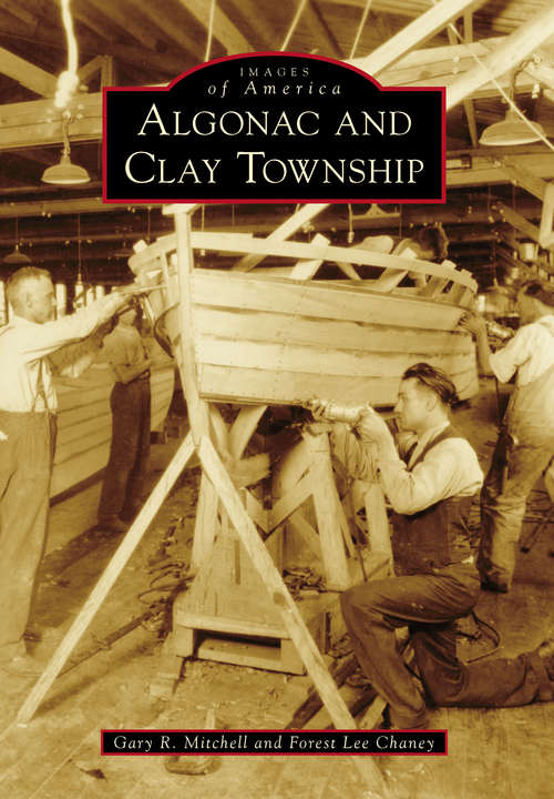 Algonac and Clay Township (Images of America)