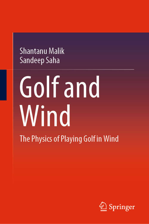Book cover of Golf and Wind: The Physics of Playing Golf in Wind (1st ed. 2021)