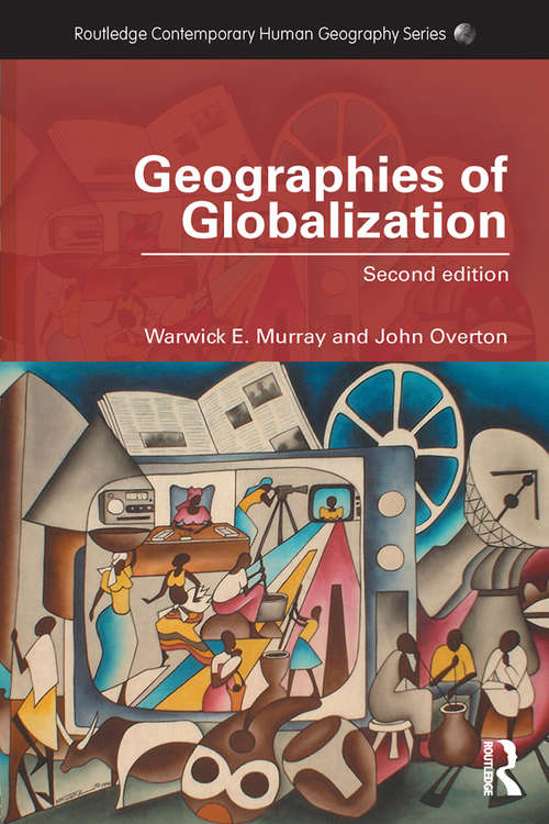 Geographies of Globalization (Routledge Contemporary Human Geography Series)