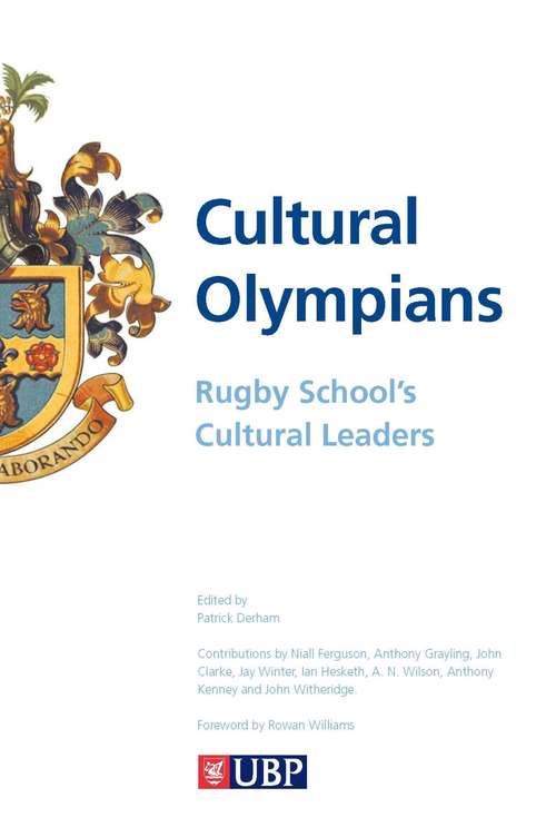 Cultural Olympians: Rugby School's Cultural Leaders