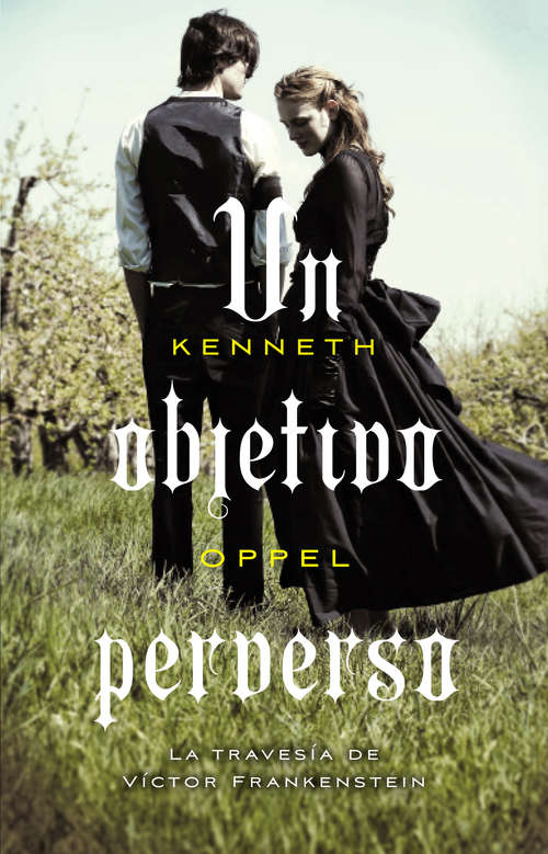 Book cover of Un objetivo perverso  (El aprendizaje de Víctor Frankenstein: Volumen 2)