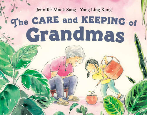 Book cover of The Care and Keeping of Grandmas