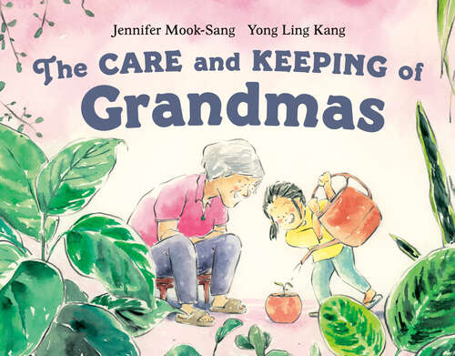 Book cover of The Care and Keeping of Grandmas