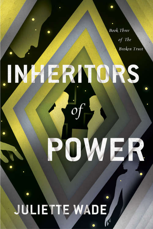 Book cover of Inheritors of Power (The Broken Trust #3)