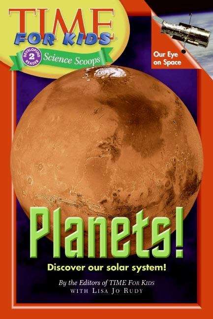 Book cover of Planets!: Discover our Solar System! (Time For Kids Science Scoops)