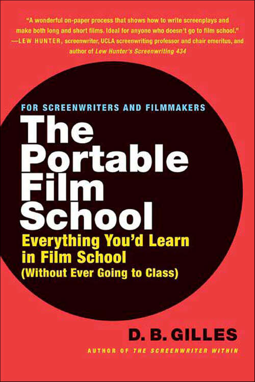 Book cover of The Portable Film School: Everything You'd Learn in Film School (Without Ever Going to Class)