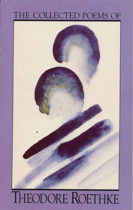 Book cover of The Collected Poems of Theodore Roethke