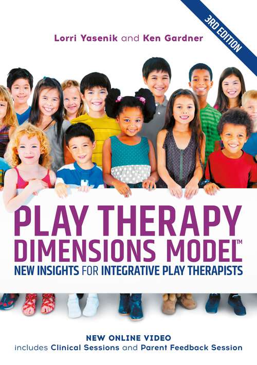 Book cover of Play Therapy Dimensions Model: New Insights for Integrative Play Therapists (3rd edition)