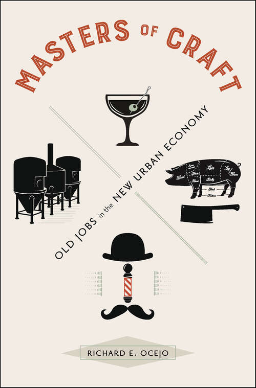 Book cover of Masters of Craft: Old Jobs in the New Urban Economy