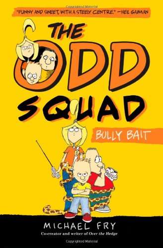 The Odd Squad Bully Bait (An Odd Squad Book)